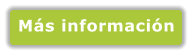 Más información