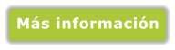 Más información